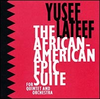 Yusef Lateef - The African-American Epic Suite