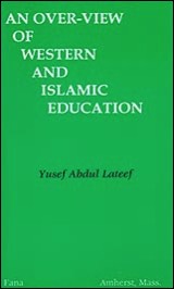 An Overview of Western and Islamic Education by Yusef Lateef