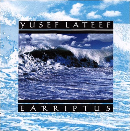 Yusef Lateef - Earriptus CD cover