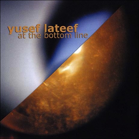 Yusef Lateef at the Bottom Line