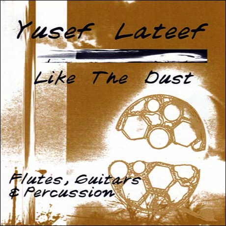 Yusef Lateef - Like the Dust