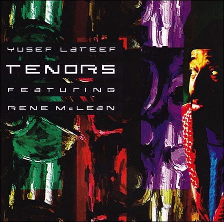 Yusef Lateef - Tenors featuring Rene McLean